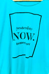 T-shirt vert ''Yesterday Now Tomorrow'' (m) -- La Penderie du Paradis ?