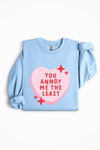 ''You Annoy Me The Least'' crewneck sweater