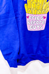 ''Fries Before Guys'' crewneck sweater